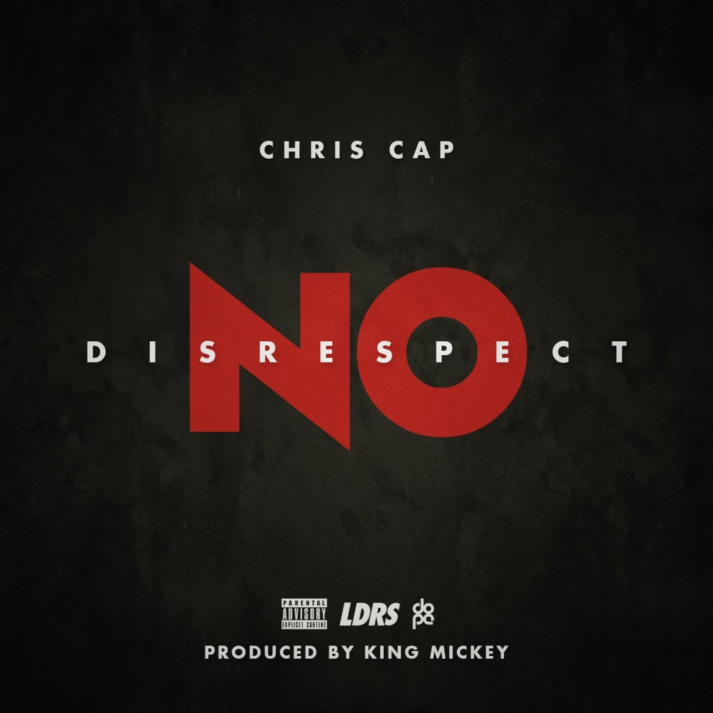[MUSIC] Chris Cap Releases "No Disrespect" with DJBooth